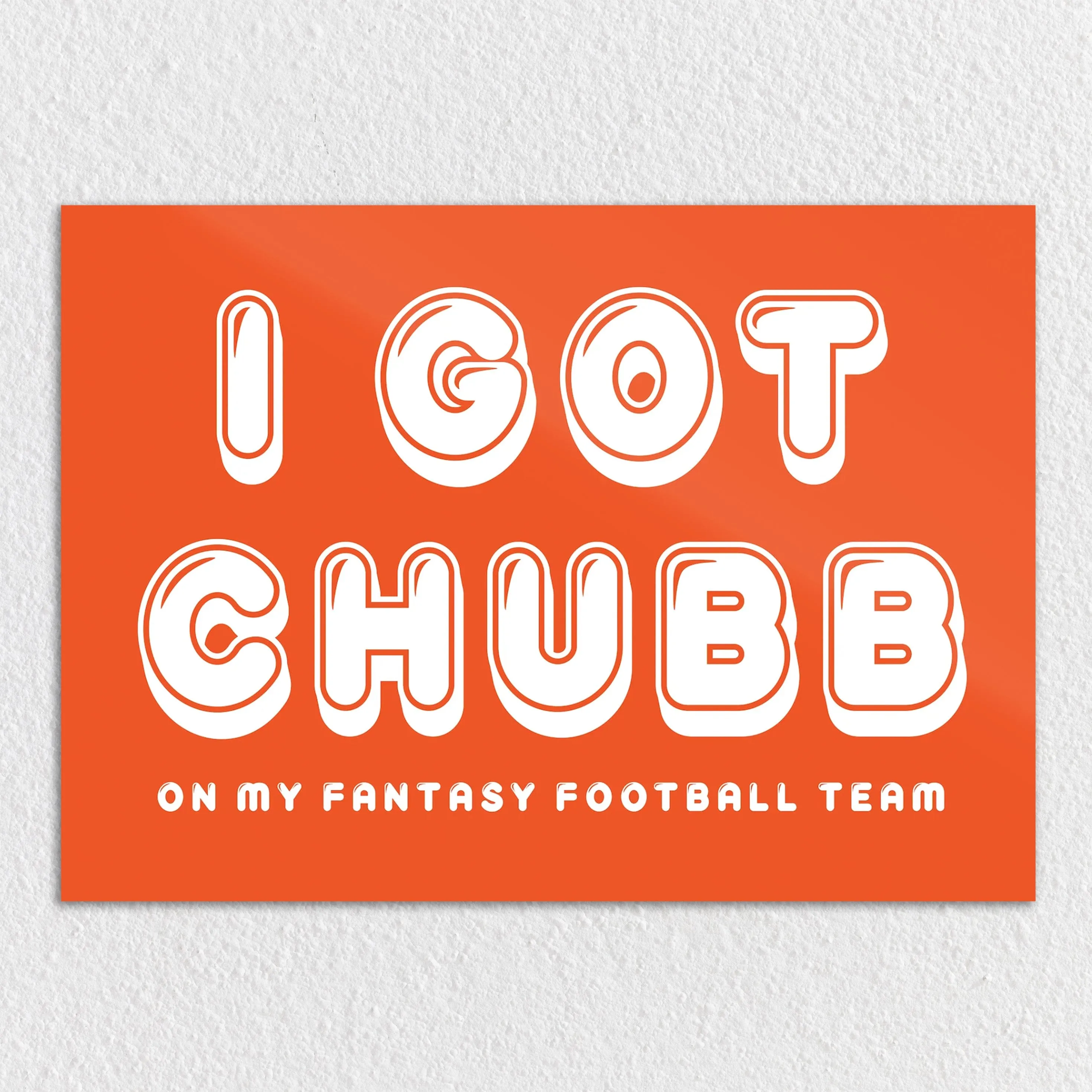 I Got Chubb - Fantasy Football Metal Wall Art