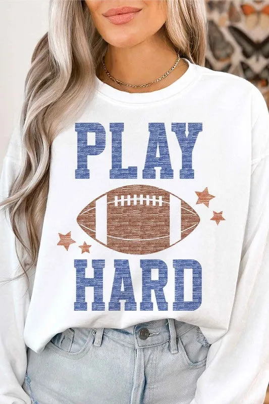 Play Hard Football Sweatshirt *Online Only*