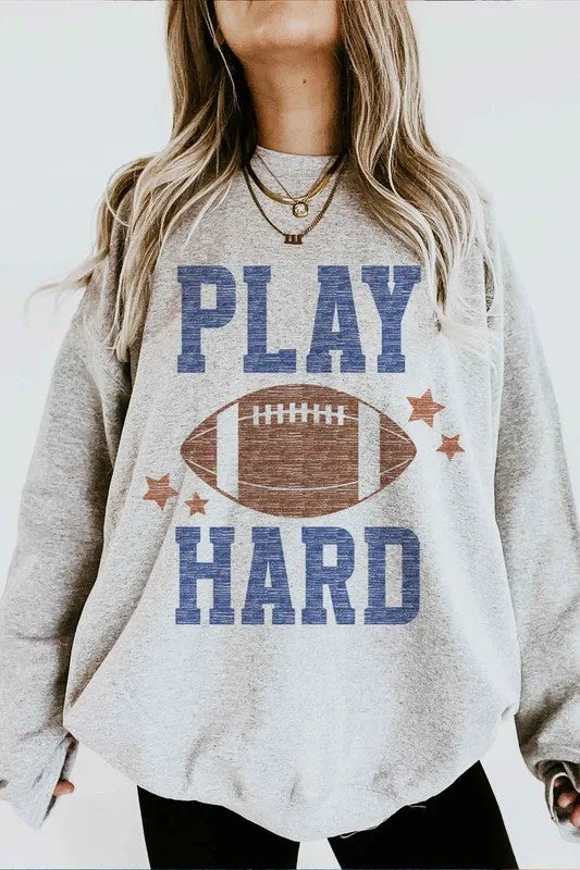 Play Hard Football Sweatshirt *Online Only*